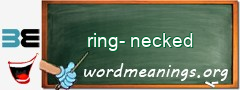 WordMeaning blackboard for ring-necked